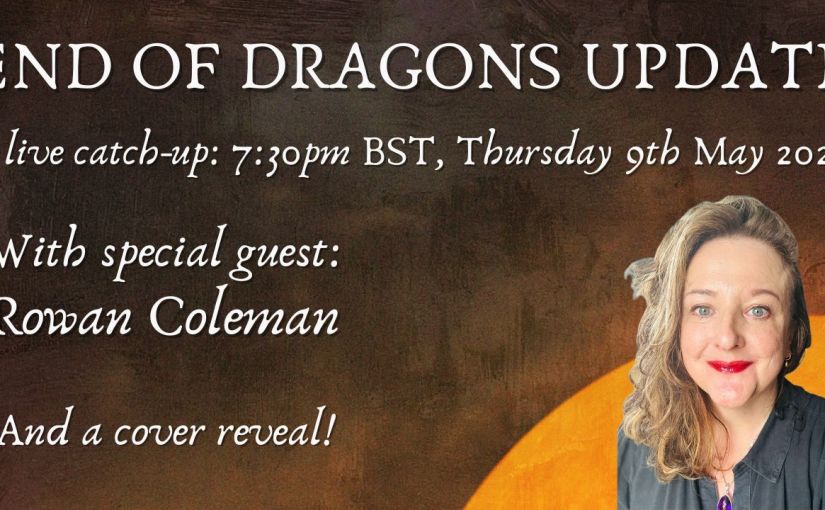 May Live Stream: Dragons Cover Reveal & Rowan Coleman